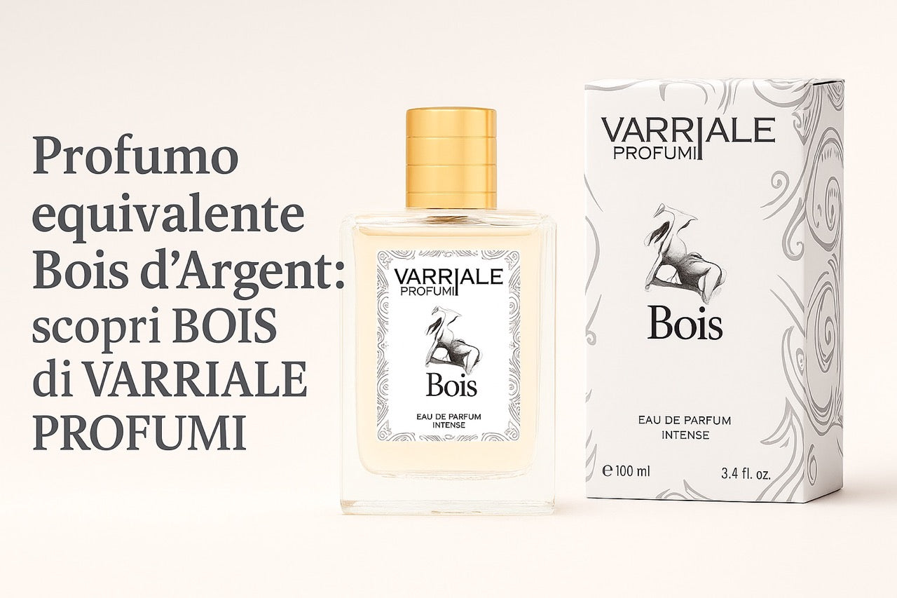 Profumo equivalente Bois d’Argent: scopri BOIS di Varriale Profumi